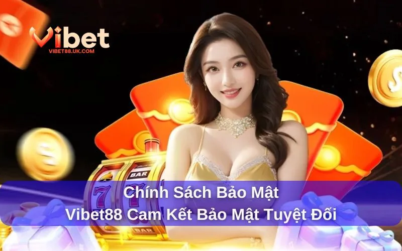 Chính sách bảo mật Vibet88