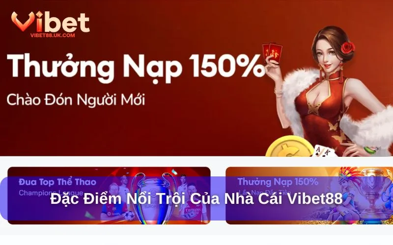 Đặc điểm nổi bật của nhà cái Vibet88 Đặc điểm nổi bật của nhà cái Vibet88