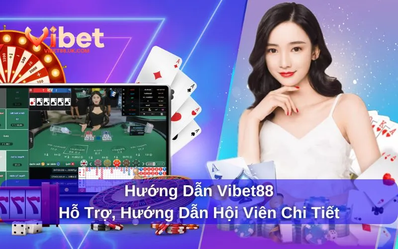 Hướng dẫn Vibet88 chi tiết