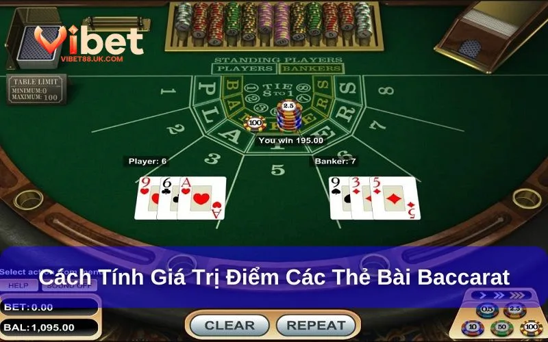 Tính điểm các thẻ bài theo luật chơi Baccarat khá đơn giản