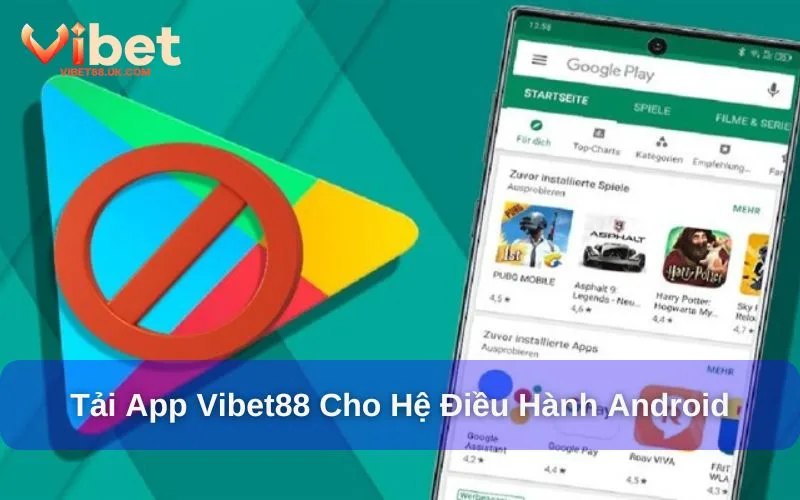 Tải Vibet88 cho Android Tải Vibet88 cho Android