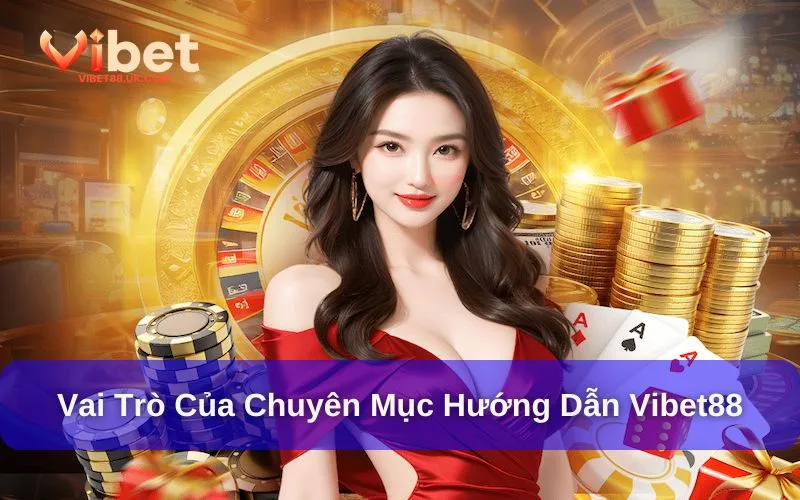 Vai trò hướng dẫn Vibet88