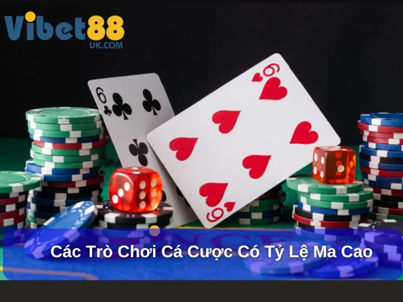 Tỷ Lệ Ma Cao – Hiểu Đúng Và Tận Dụng Để Chiến Thắng 4 Các trò chơi cá cược có tỷ lệ Ma Cao
