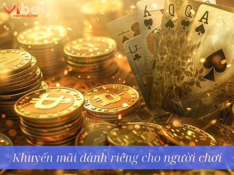 Khuyến mãi dành riêng cho người chơi