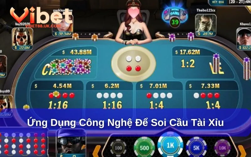 Soi Cầu Xóc Đĩa Hiệu Quả Với Bí Quyết Từ Chuyên Gia Vibet88 4 Các bạn có thể ứng dụng công nghệ hiện đại để soi cầu