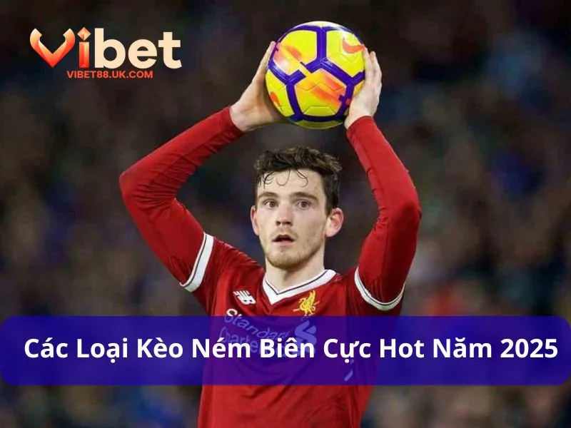 Kèo Ném Biên – Cơ Hội Thắng Lớn Cho Người Chơi Vibet88 3 Các hình thức kèo ném biên được ưa chuộng hiện nay