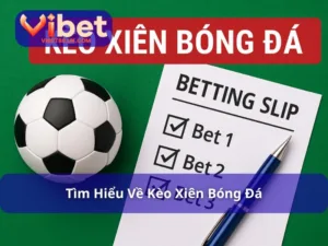 Kèo Xiên Bóng Đá - Cú Ăn Lớn Với Tiền Thưởng Cực Khủng